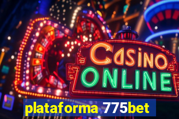 plataforma 775bet